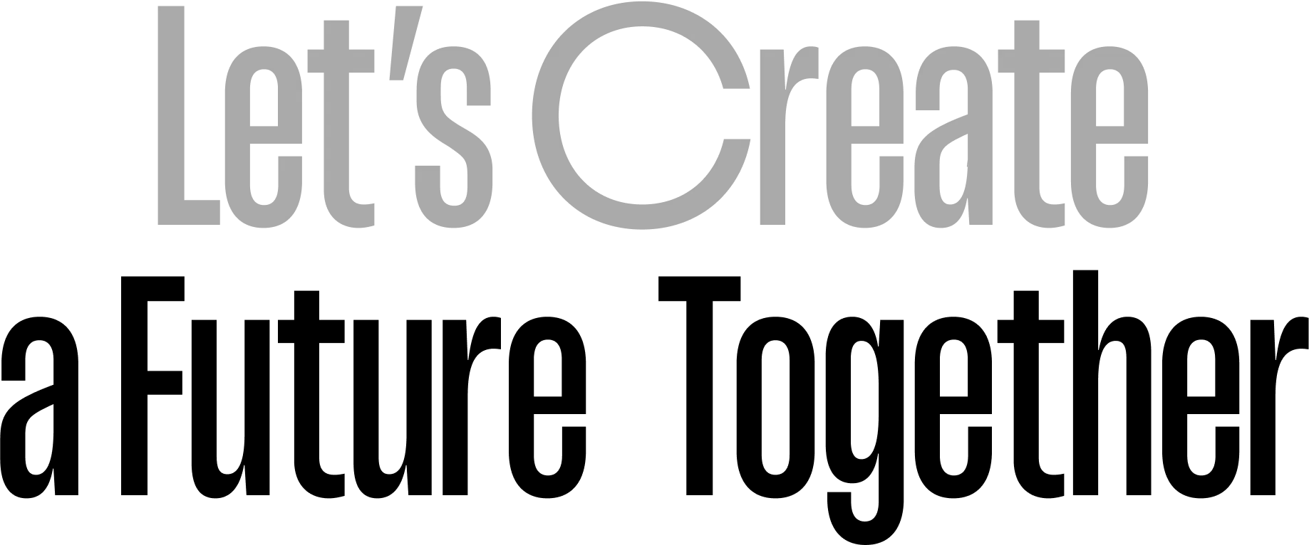 Let's Create a Future Together